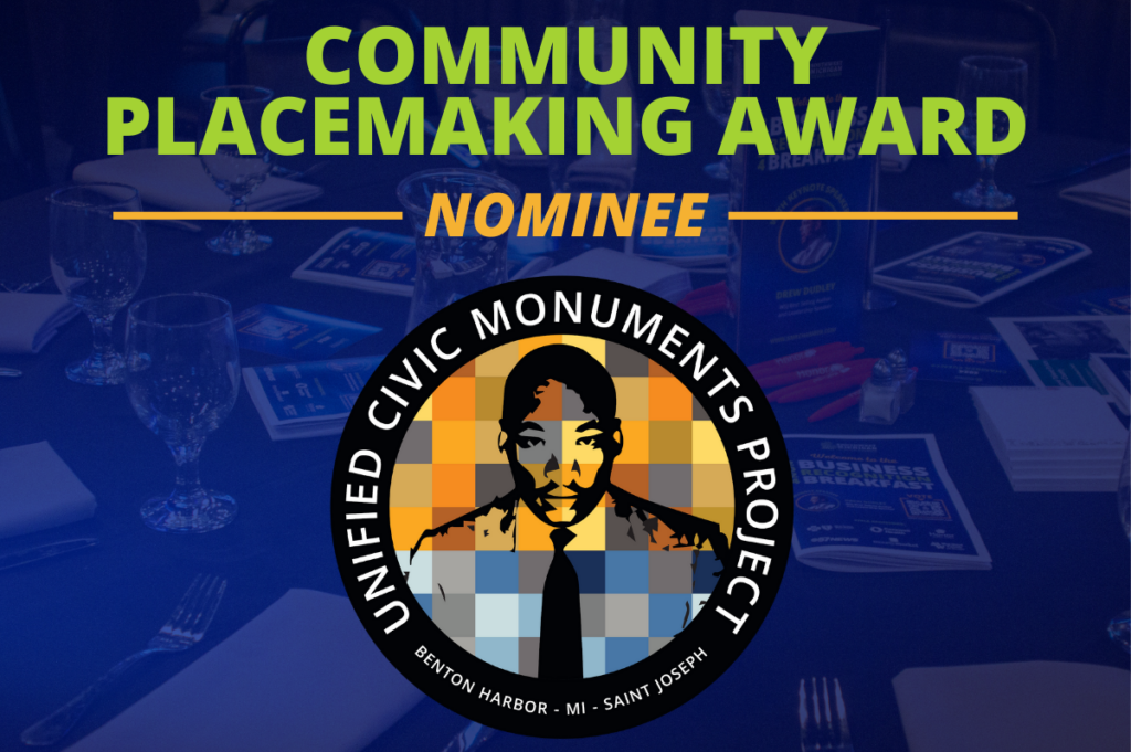 Community Placemaking Award Nominee: Unified Civic Monuments Project. 2025 Business Recognition Breakfast hosted by the Southwest Michigan Regional Chamber.